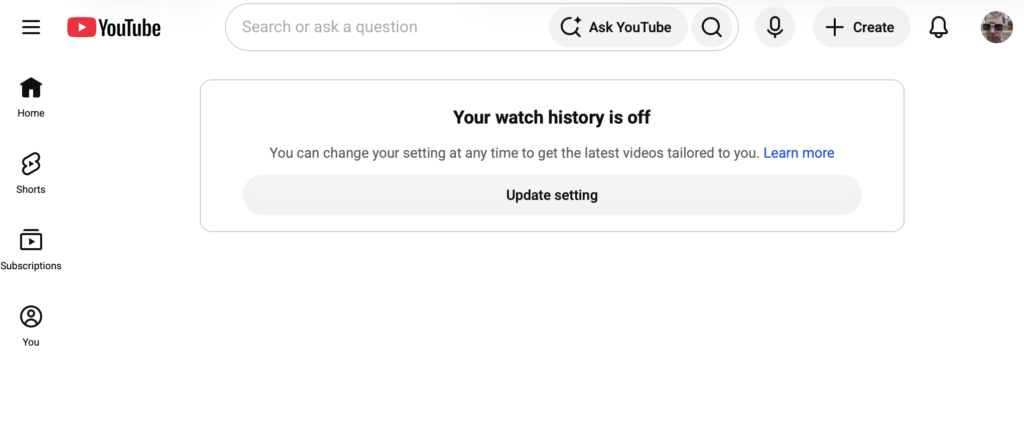 A screenshot of YouTube with the history turned off. Instead of thumbnails the site say "Your watch history is off". 